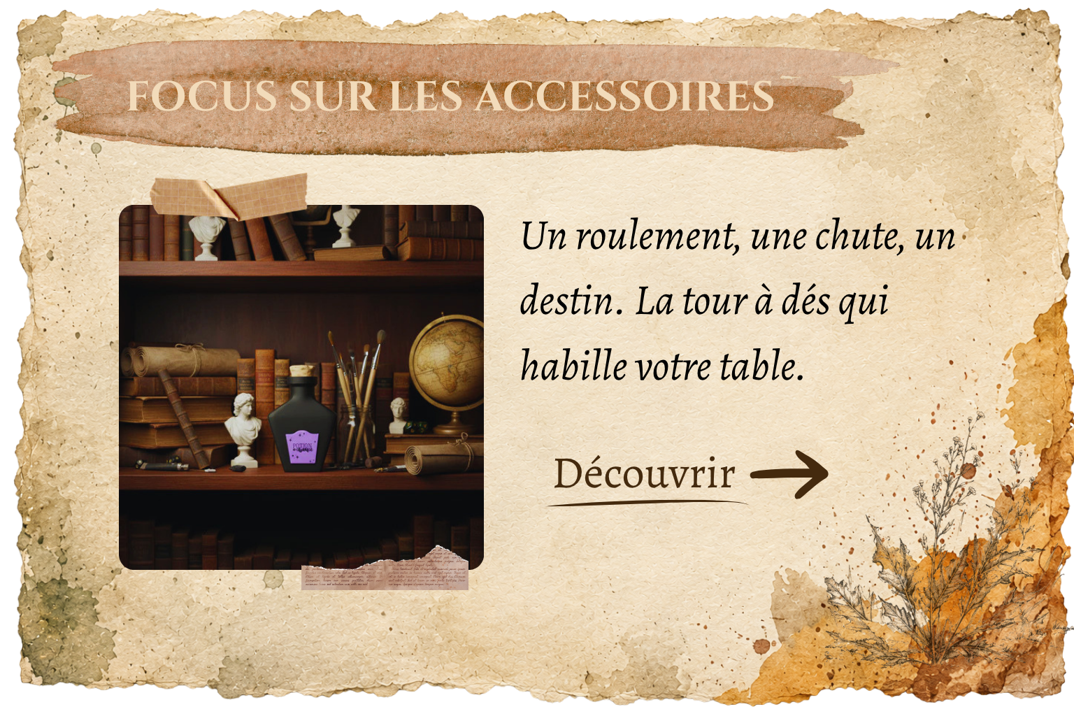 Focus sur les accessoires JDR Solo : sélection d'une tour à dés pour habiller votre table de jeu de rôle en solo, présentée sur un parchemin ancien avec un lien Découvrir.